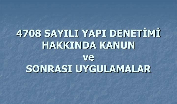 4708 Sayılı Yapı Denetimi Hakkında Kanun